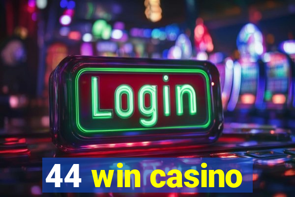 44 win casino